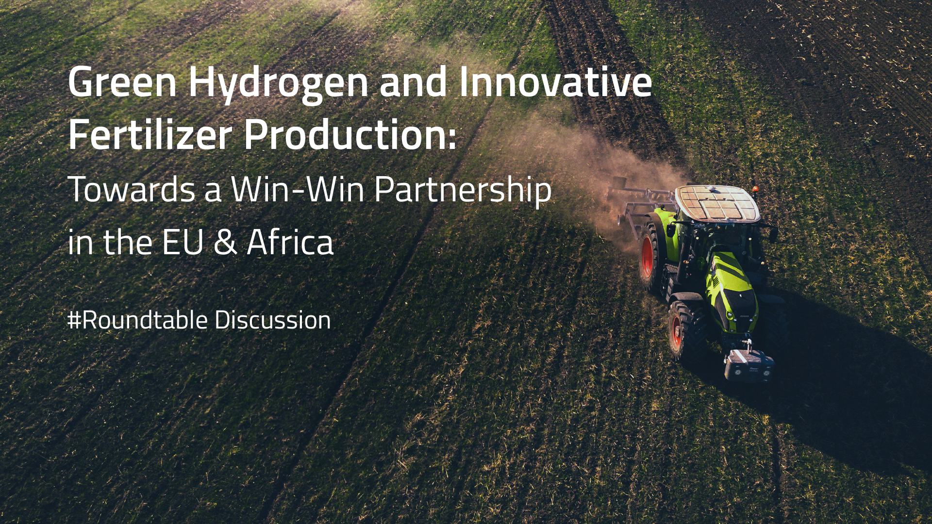 Join Us in Brussels for the Roundtable “Green Hydrogen and Innovative Fertilizer Production: Towards a Win-Win Partnership in the EU & Africa”